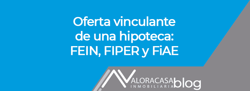 Binding Mortgage Offer: FEIN, FIPER and FiAE