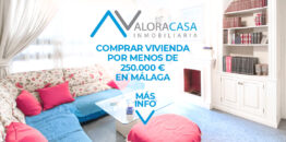 Comprar vivienda por menos de 250000 Euros en Málaga