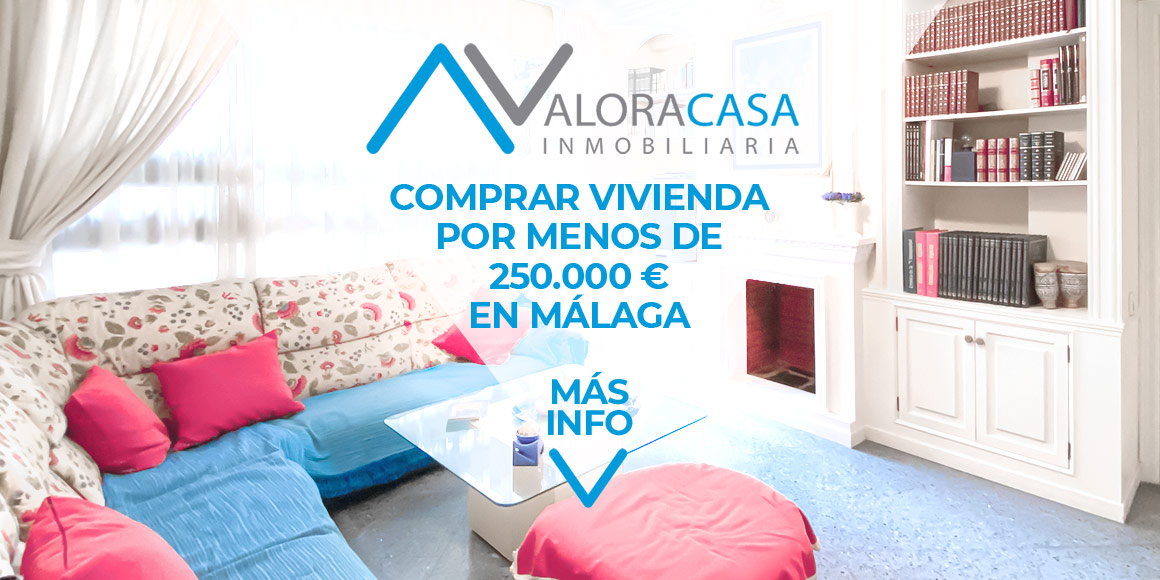 Comprar vivienda por menos de 250000 Euros en Málaga