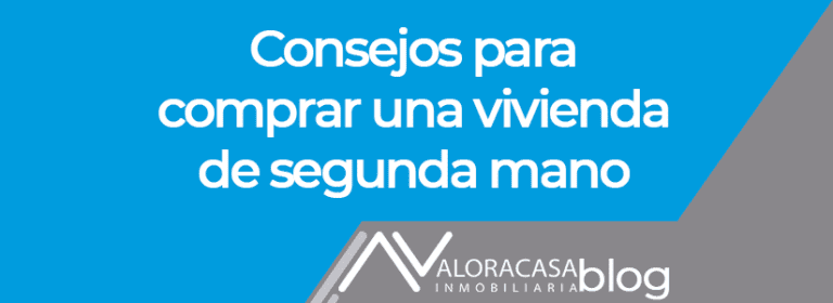 Consejos para comprar una vivienda de segunda mano - Inmobiliaria ...