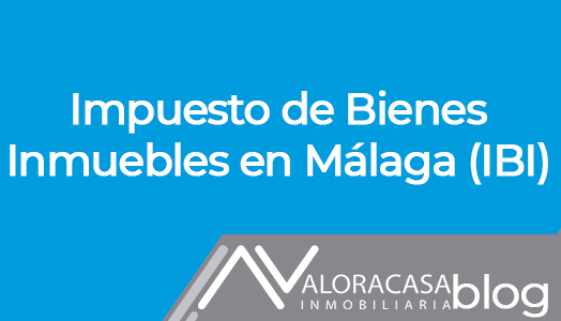 Impuesto de Bienes Inmuebles en Málaga (IBI)