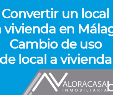 Convertir un local en vivienda en Málaga